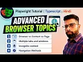 Playwright Browser vs Context vs Page - Complete Guide with Tabs Popups