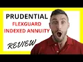 Prudential FlexGuard Indexed Annuity Review Pros and Cons