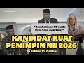 Lagu KANDIDAT KUAT PEMIMPIN NU 2026 KH NURUL HUDA \