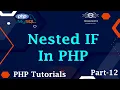 12 Nested If Statement In PHP PHP Nested if Conditional Statements In PHP