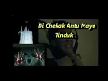 Lagu Di Cekak Antu Maya Tinduk