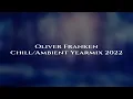 Download Lagu Oliver Franken | Chill/Ambient Yearmix 2022