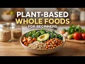 Whole Food Plant-Based Meals for Beginners in United State 2026