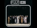 Pulp - Common People