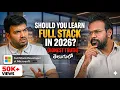 Stop Learning Full Stack Watch This Before Starting in 2026