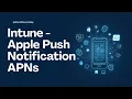 Apple Push Notification Service APNs Setup in Intune 2026