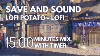 Download Save And Sound - Lofi Potato 15 Minute Timer - LOFI \u0026 calm/study music 💛 MP3