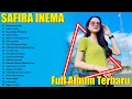 Download Lagu SAFIRA INEMA Best Album Dangdut Koplo Terbaru 2021 - Seharusnya Aku,Dada Sayang