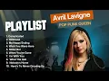 Lagu Avril Lavigne Greatest Hits Full Album | Best Songs of The Pop Punk Queen (2000s Classics)