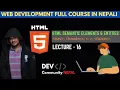 HTML Tutorial - HTML Semantic Elements Entities Web Development Nepali Course