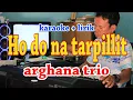 Download Lagu HO DO NATARPILLIT [KARAOKE] ARGHANA TRIO