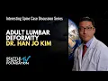 Adult Lumbar Deformity - Han Jo Kim MD