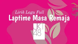 Download JKT48 - Laptime Masa Remaja || Lirik Lagu Full MP3