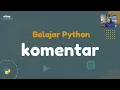 BELAJAR PYTHON Menulis Komentar