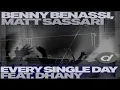 Benny Benassi & Matt Sassari - Every Single Day (feat. Dhany)