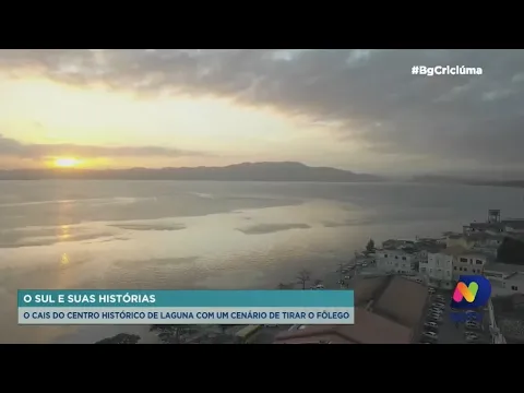 O Sul e Suas Histórias: os encantos do cais do Centro Histórico de Laguna