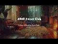Cozy Focus 🪴 10 HOURS of Smoothed Brown Noise | ADHD Focus & Study Sounds