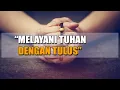 🔴MELAYANI TUHAN DENGAN TULUS - RENUNGAN HARIAN KRISTEN