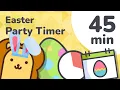 45 Minute Easter Party Timer for Kids Visual Countdown