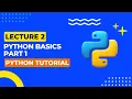 L2 Python Basics Part 1 Python Tutorial Python for Data Science