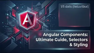 Angular Components Ultimate Guide Selectors Styling dalis lietuviskai