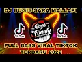 Download Lagu DJ BUGIS SARA MALLAPI FULL BASS VIRAL TIKTOK TERBARU 2023