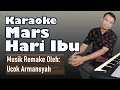 Download Lagu MARS HARI IBU | KARAOKE HD QUALITY | LIRIK | MUSIK REMAKE OLEH UCOK ARMANSYAH