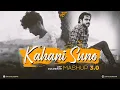 Download Lagu Kahani Suno Mashup 3.0 | Jay Guldekar | Kaifi Khail | Main Agar Kahoon