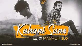 Kahani Suno Mashup 3.0 | Jay Guldekar | Kaifi Khail | Main Agar Kahoon