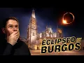 We Came for the Eclipse and Fell in Love with Burgos Spain