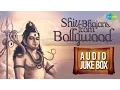 Download Lagu Best of Shiv Bhajans from Bollywood | Om Namah Shivaye | Audio Jukebox