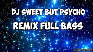 Download DJ Sweet But Psycho | Remix Full Bass MP3