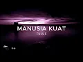 Download Lagu Manusia Kuat | Tulus (Lirik)