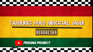 terbaru tanjung mas ninggal janji versi reggae