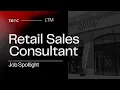 LTM Job Spotlight Retail Sales Consultant