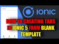 How to Create Tabs in IONIC 5 From a Blank Template - 2020