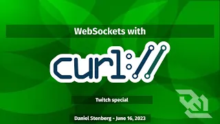 Doing WebSocket with libcurl with Daniel Stenberg