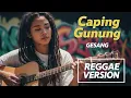 Lagu CAPING GUNUNG - Gesang | Cover Reggae Version