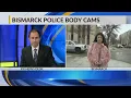 Bismarck police body cams