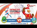 🔴 PI GRAND FINAL: JAWA BARAT 🆚️JAWA TIMUR|| BOLA VOLI INDOOR POPNAS XVII PAPERNAS XI 2025 JAKARTA