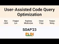SOAP 23 User-Assisted Code Query Optimization