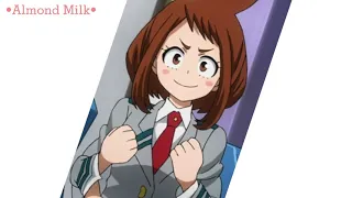 Uraraka Edit Almond Milk FINISHED