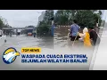 Lagu TOP TOPIC - Waspada Cuaca Ekstrem, Banjir Mengancam [Top News]