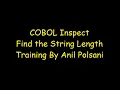 COBOL INSPECT STRING Length Mainframe COBOL New Batch Jul 15 7 45AM Anil 9908502542