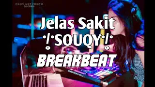 Download SOUQY - JELAS SAKIT || Breakbeat🔊🔊 By: MP3