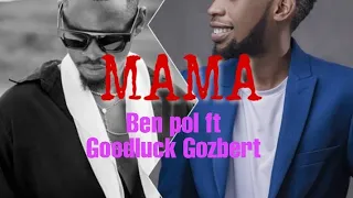 mama ben pol ft goodluck gozbert official lyrics 
