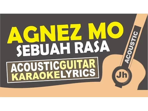 Download MP3 Agnez Mo - Sebuah Rasa ( Karaoke Acoustic )