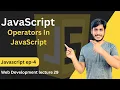 JS Tutorial Operators in JavaScript Web development lecture 29 Js ep 4
