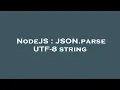 NodeJS JSON parse UTF-8 string