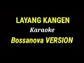 Download Lagu LAYANG KANGEN KARAOKE BOSSANOVA Jawa VERSION